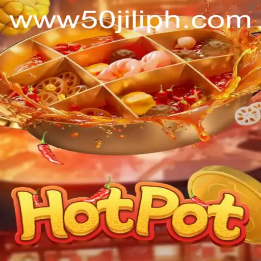 Discover the Excitement of Hotpot: A Thrilling Adventure for Gamers with 50JILI