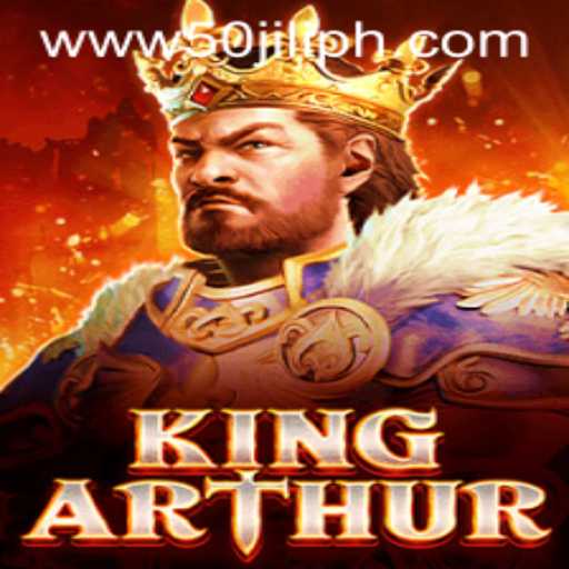 Discover the Legendary World of King Arthur with 50JILI